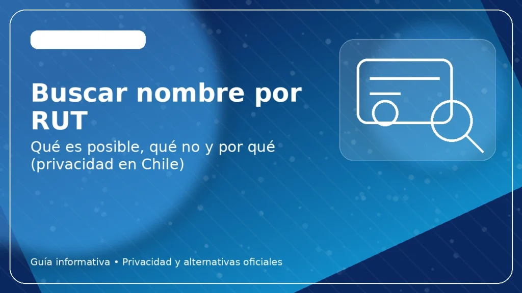 Buscar nombre por RUT en Chile: qué se puede y qué no por privacidad