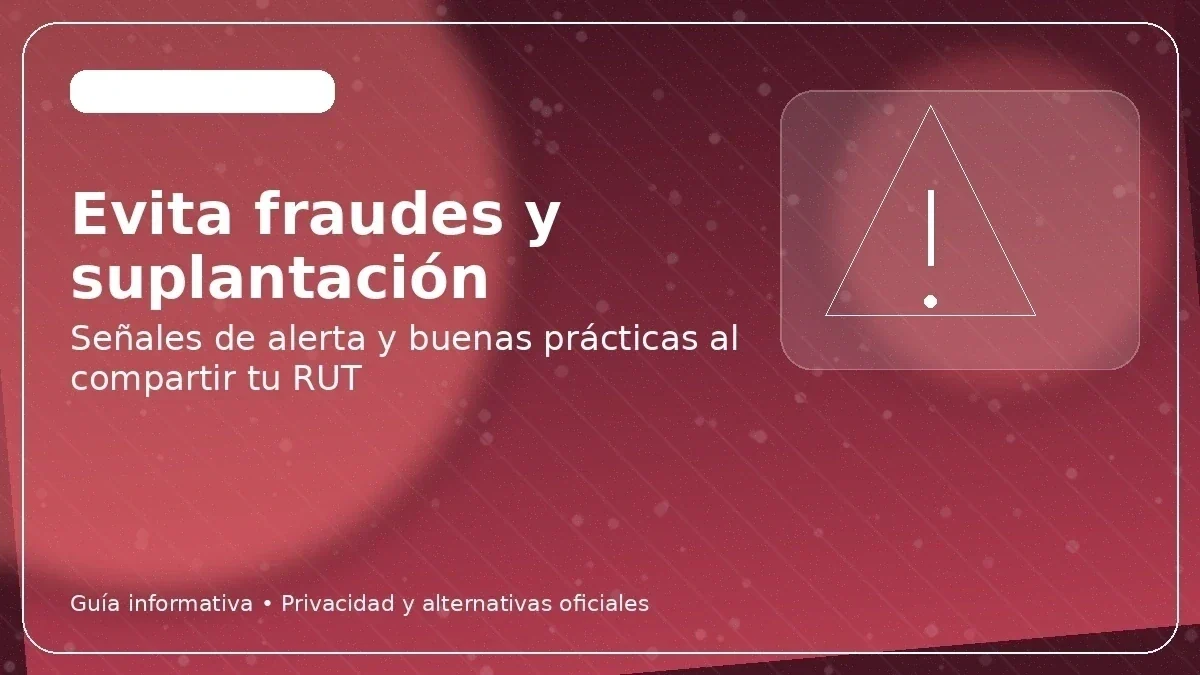 Evitar fraudes al compartir RUT: señales de suplantación y recomendaciones